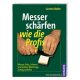 Kosmos Buch: Messer schärfen wie die Profis