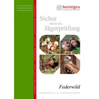 Heintges Sicher durch die Jägerprüfung ? Federwild
