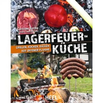 HEEL Verlag Buch: Lagerfeuerküche – Grillen, Kochen, Backen auf offener Flamme